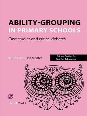 cover image of Ability-grouping in Primary Schools